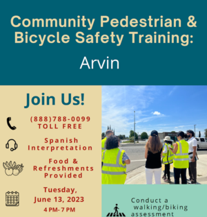 English flyer for the Arvin CPBST with event details and an image of participants at the walk/bike assessment during the site visit