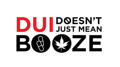 DUI Doesn't Just Mean Booze Campaign