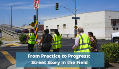 Participants from Street Story workshop on walk assessment in Fresno, CA